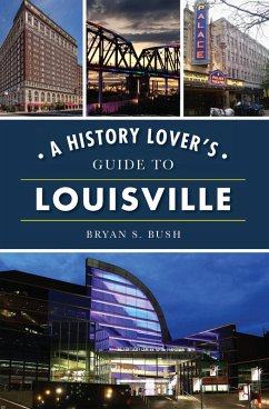 Cover History Lover's Guide to Louisville (eBook, ePUB)