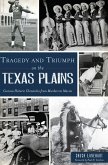 Tragedy and Triumph on the Texas Plains (eBook, ePUB)