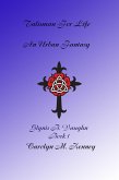 Talisman for Life (Glynis B. Vaughn) (eBook, ePUB) Talisman for Life (Glynis B. Vaughn) (eBook, ePUB)