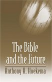 Bible and the Future (eBook, ePUB) Bible and the Future (eBook, ePUB)