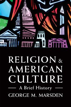 Religion and American Culture (eBook, ePUB) - Marsden, George M.