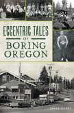 Eccentric Tales of Boring, Oregon (eBook, ePUB)