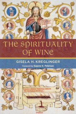 Spirituality of Wine (eBook, ePUB) - Kreglinger, Gisela H.