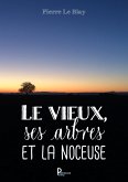 Le vieux, ses arbres et la noceuse (eBook, ePUB)