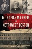 Murder & Mayhem in MetroWest Boston (eBook, ePUB)