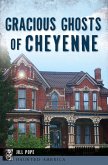 Gracious Ghosts of Cheyenne (eBook, ePUB)