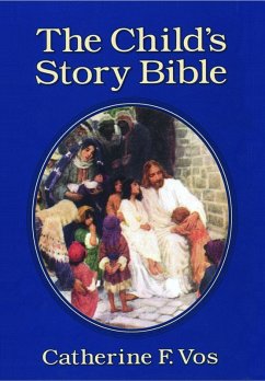 Child's Story Bible (eBook, ePUB) - Vos, Catherine F.