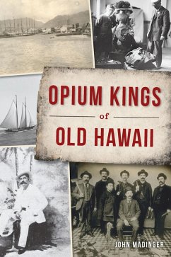 Cover Opium Kings of Old Hawaii (eBook, ePUB)
