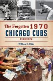 Forgotten 1970 Chicago Cubs (eBook, ePUB)