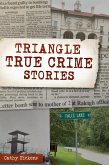 Triangle True Crime Stories (eBook, ePUB)