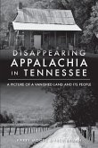Disappearing Appalachia in Tennessee (eBook, ePUB)