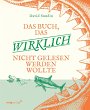 Das Buch, das wirklich nicht gelesen... - Bild 1