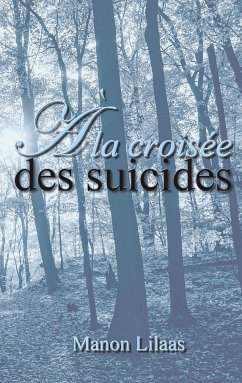 À la croisée des suicides (eBook, ePUB) - Lilaas, Manon