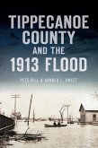 Tippecanoe County and the 1913 Flood (eBook, ePUB)