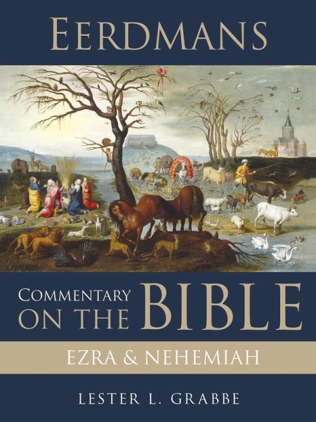 Eerdmans Commentary on the Bible: Ezra and Nehemiah (eBook, ePUB) Eerdmans Commentary on the Bible: Ezra and Nehemiah (eBook, ePUB)
