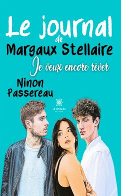 Le journal de Margaux Stellaire (eBook, ePUB) - Passereau, Ninon