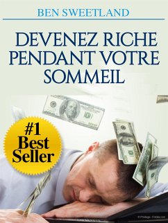 Devenez riche pendant votre sommeil (Traduit) (eBook, ePUB) - Sweetland, Ben