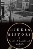 Hidden History of Old Atlanta (eBook, ePUB)