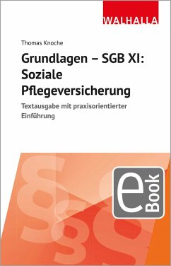 Grundlagen - SGB XI: Soziale Pflegeversicherung (eBook, PDF) - Knoche, Thomas