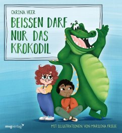 Beißen darf nur das Krokodil (eBook, ePUB) - Heer, Carina; Friese, Marilena