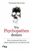 Wie Psychopathen denken (eBook, ePUB)