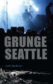 Grunge Seattle (eBook, ePUB)