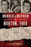 Murder & Mayhem in Norton, Ohio (eBook, ePUB)
