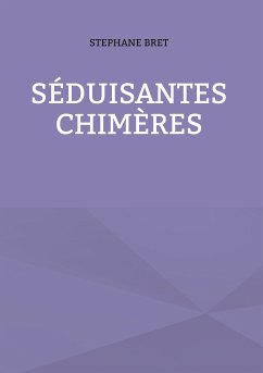 Séduisantes chimères (eBook, ePUB) - Bret, Stéphane