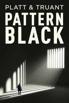Pattern Black (eBook, ePUB) - Platt, Sean; Truant, Johnny B.