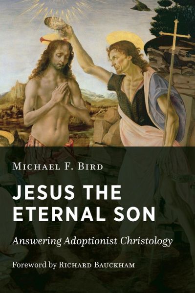 Jesus the Eternal Son (eBook, ePUB) Jesus the Eternal Son (eBook, ePUB)