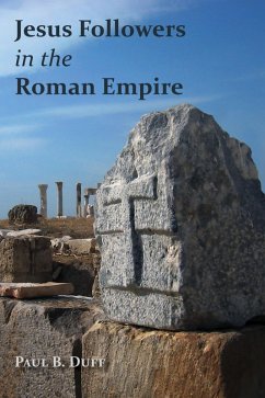 Jesus Followers in the Roman Empire (eBook, ePUB) - Duff, Paul B.