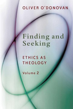 Finding and Seeking (eBook, ePUB) - O'Donovan, Oliver Finding and Seeking (eBook, ePUB) - O'Donovan, Oliver