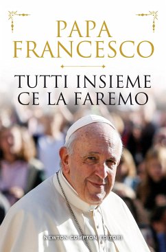 Tutti insieme ce la faremo (eBook, ePUB) - Francesco, Papa