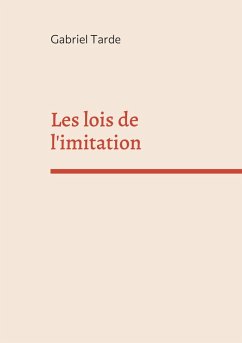 Les lois de l'imitation (eBook, ePUB) - Tarde, Gabriel