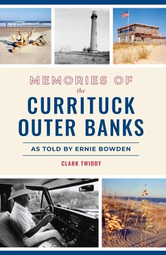 Memories of the Currituck Outer Banks (eBook, ePUB) - Twiddy, Clark