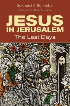 Jesus in Jerusalem (eBook, ePUB) - Schnabel, Eckhard