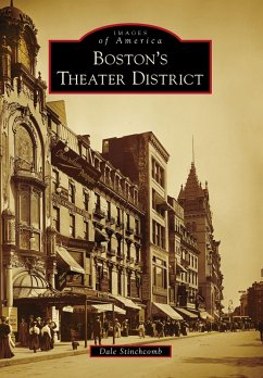 Boston's Theater District (eBook, ePUB) - Stinchcomb, Dale