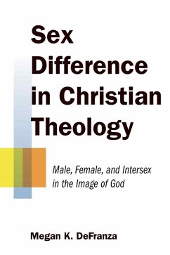 Sex Difference in Christian Theology (eBook, ePUB) - Defranza, Megan K.