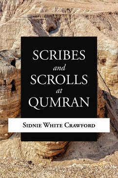 Scribes and Scrolls at Qumran (eBook, ePUB) - Crawford, Sidnie White