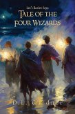 The Tale of the Four Wizards (Ian's Realm Saga) (eBook, ePUB)