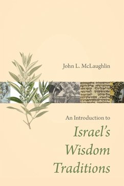 Introduction to Israel's Wisdom Traditions (eBook, ePUB) - Mclaughlin, John L.