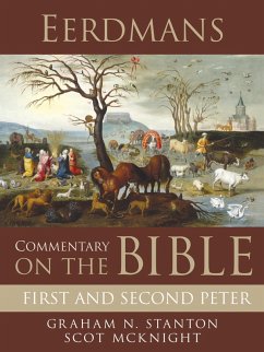 Eerdmans Commentary on the Bible: First and Second Peter (eBook, ePUB) - Stanton, Graham N.