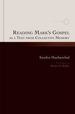 Reading Mark's Gospel as a Text from Collective Memory (eBook, ePUB) - Huebenthal, Sandra