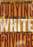 Burying White Privilege (eBook, ePUB) Burying White Privilege (eBook, ePUB)