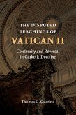 Disputed Teachings of Vatican II (eBook, ePUB) Disputed Teachings of Vatican II (eBook, ePUB)