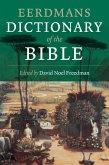 Eerdmans Dictionary of the Bible (eBook, ePUB) Eerdmans Dictionary of the Bible (eBook, ePUB)