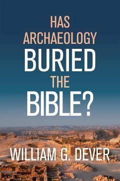 Cover Has Archaeology Buried the Bible? (eBook, ePUB)