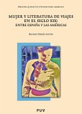 Mujer y literatura de viajes en el siglo XIX: Entre España y las Américas (eBook, PDF)