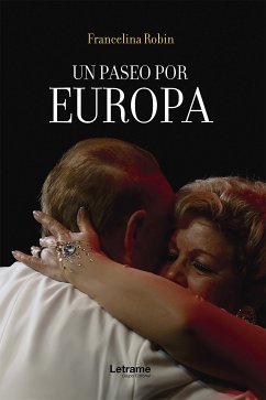 Un paseo por Europa (eBook, ePUB) - Robin, Francelina