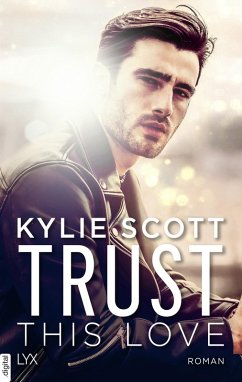 Trust this Love (eBook, ePUB) - Scott, Kylie